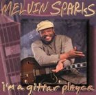 MELVIN SPARKS I'm A `Gittar´Player album cover